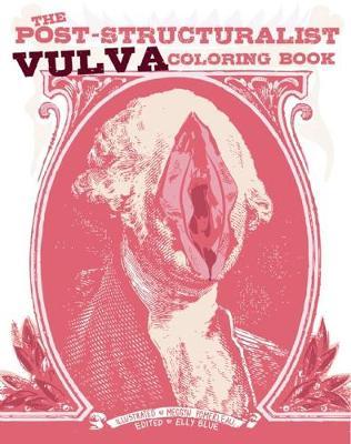 Post-structuralist Vulva Coloring Book - Meggyn Pomerleau