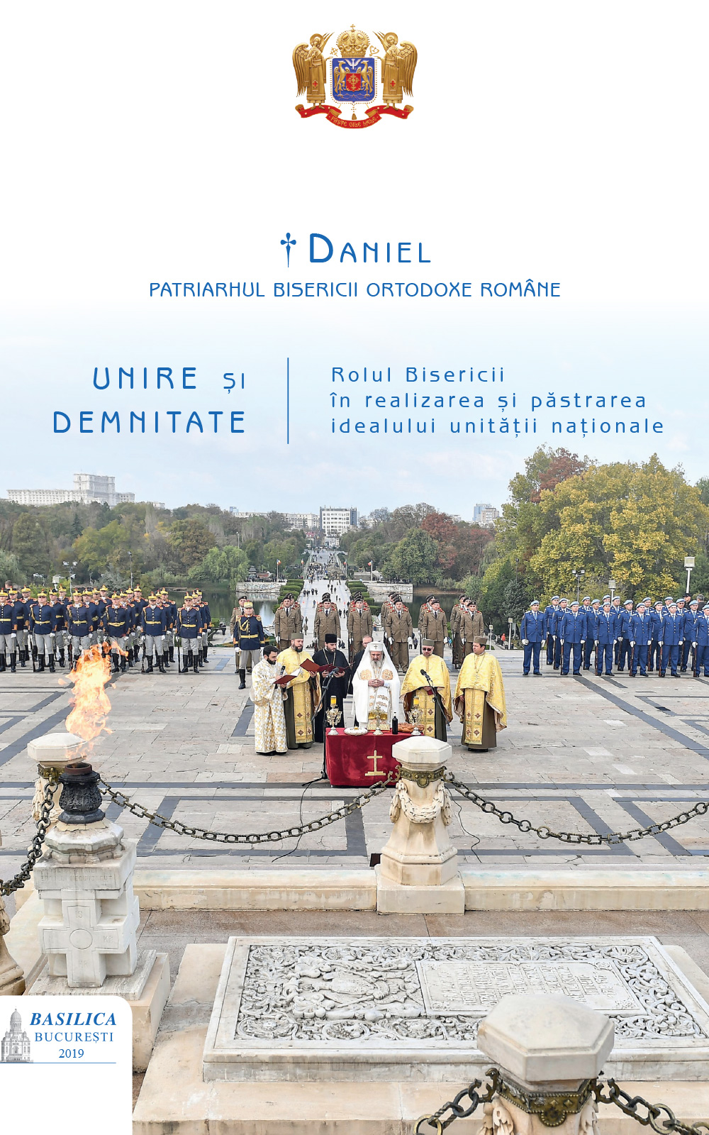 Unire si demnitate - Patriarhul Daniel