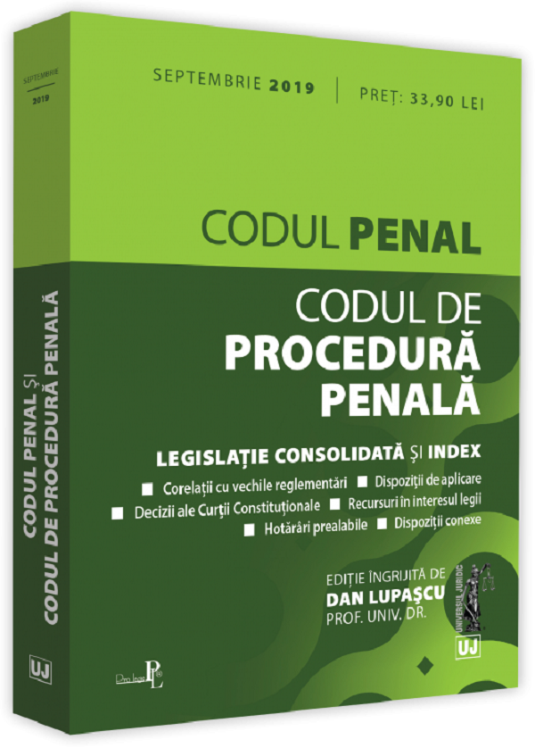 Codul penal si Codul de procedura penala. Septembrie 2019 - Dan Lupascu