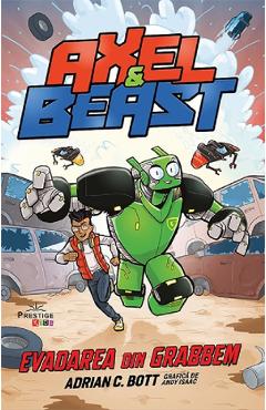 Coperta cărții 'Axel și Beast. Evadarea din Grabbem - Adrian C. Bott'