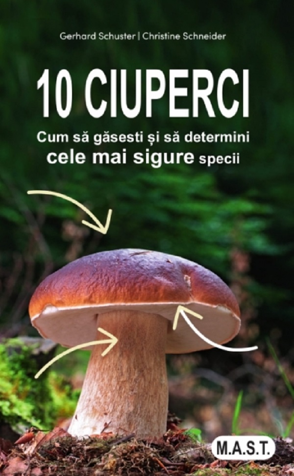 10 ciuperci - Gerhard Schuster, Christine Schneider