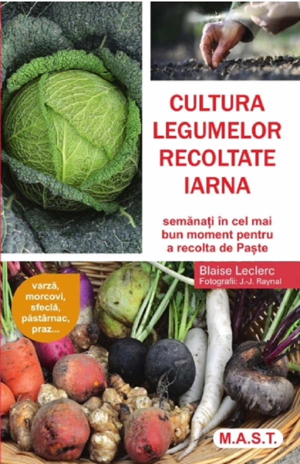 Cultura legumelor recoltate iarna - Blaise Leclerc, Jean-Jacques Raynal