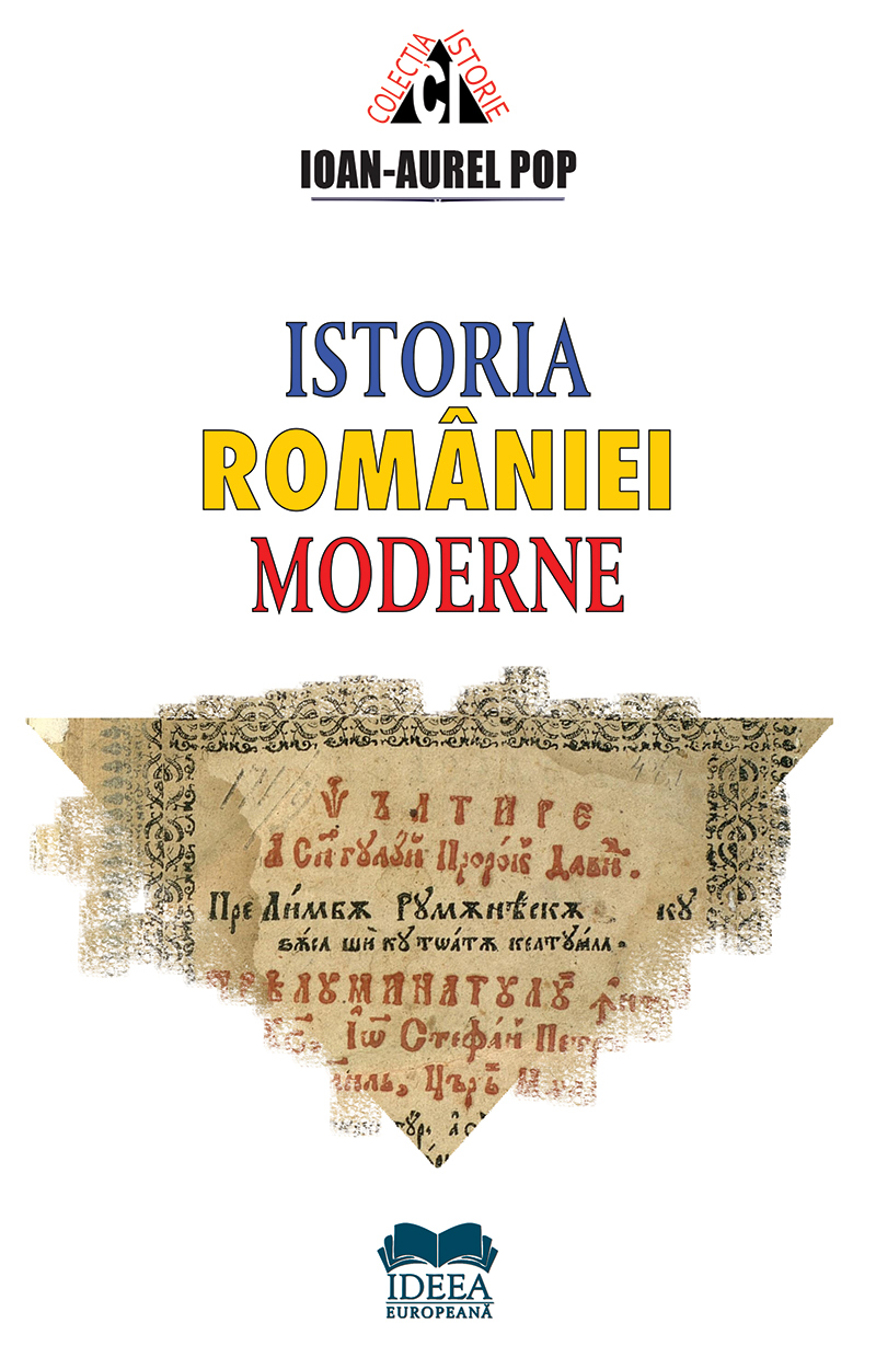 Istoria Romaniei moderne - Ioan-Aurel Pop