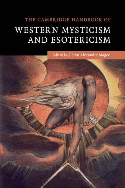 Cambridge Handbook of Western Mysticism and Esotericism - Glenn Alexander Magee