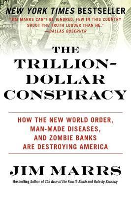 Trillion-Dollar Conspiracy - Jim Marrs