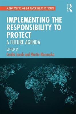 Implementing the Responsibility to Protect - Cecilia Jacob