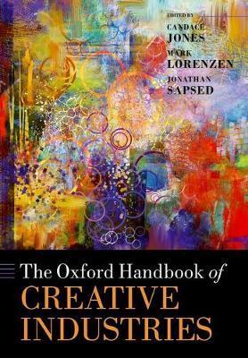 Oxford Handbook of Creative Industries - Candace Jones