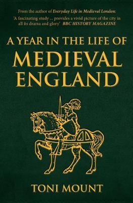 Year in the Life of Medieval England - Toni Mount