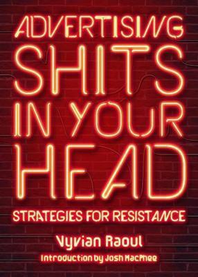 Advertising Shits In Your Head - Vyvian Raoul