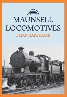 Maunsell Locomotives - Brian Haresnape