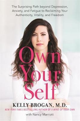 Own Your Self - Kelly Brogan