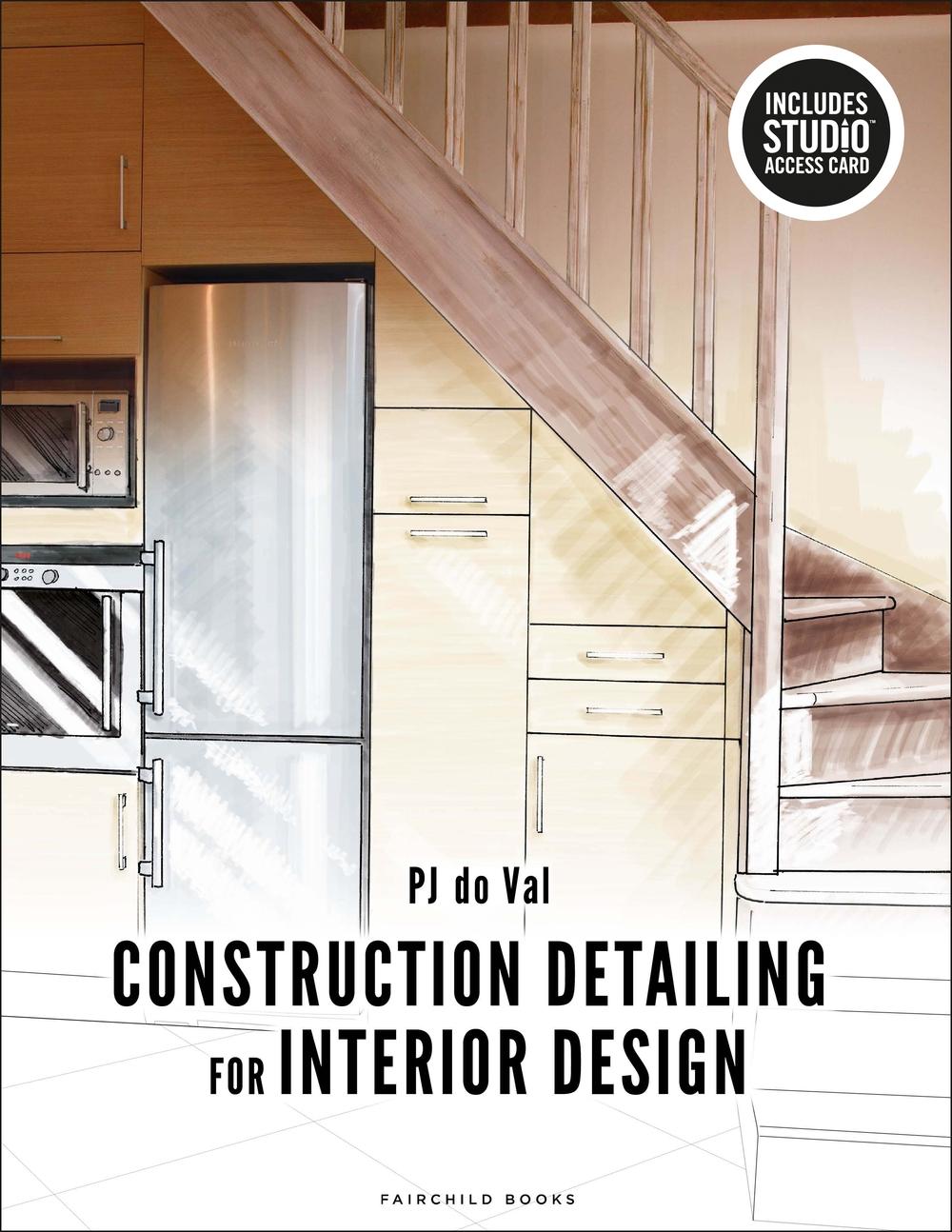 Construction Detailing for Interior Design - PJ Do Val