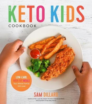 Keto Kids Cookbook - Sam Dillard