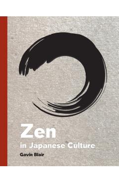 Zen in Japanese Culture - Gavin Blair