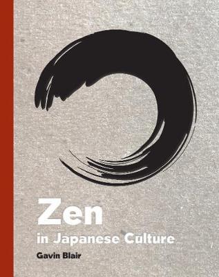 Zen in Japanese Culture - Gavin Blair