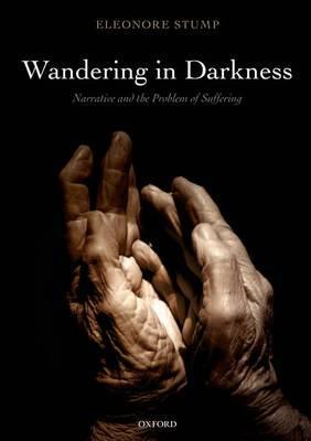 Wandering in Darkness - Eleonore Stump