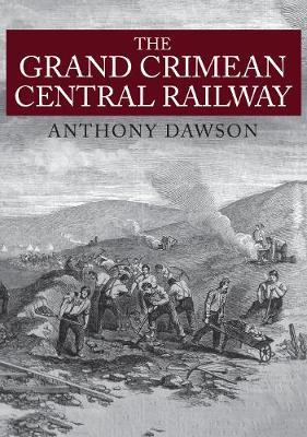 Grand Crimean Central Railway - Anthony Dawson
