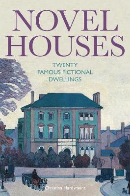Novel Houses - Christina Hardyment