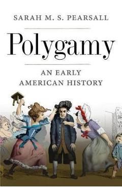 Polygamy - Sarah M S Pearsall