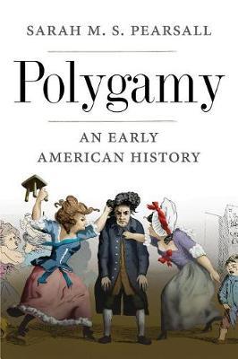 Polygamy - Sarah M S Pearsall