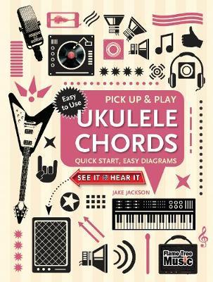 Ukulele Chords (Pick Up and Play) - Jake Jackson