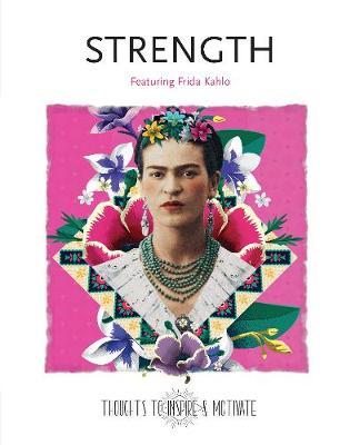 Strength - Frida Kahlo
