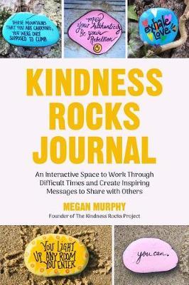 Kindness Rocks Journal - Megan Murphy