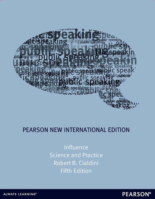 Influence: Pearson New International Edition - Robert Cialdini