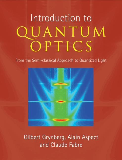 Introduction to Quantum Optics - Gilbert Grynberg