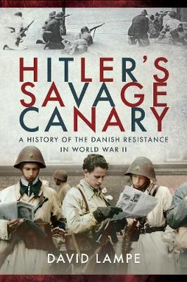 Hitler's Savage Canary - David Lampe