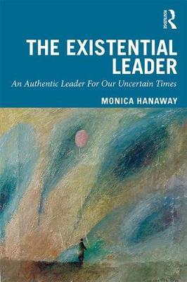 Existential Leader - Monica Hanaway