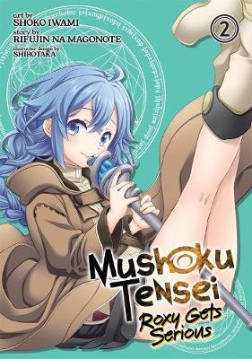 Mushoku Tensei: Roxy Gets Serious Vol. 2 - Rifujin na Magonote
