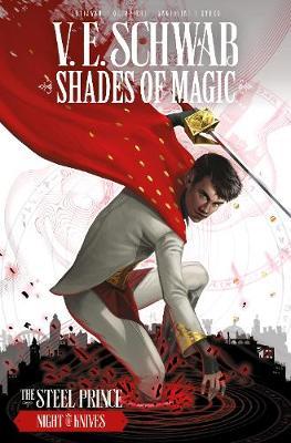 Shades of Magic: The Steel Prince: Night of Knives - Victoria Schwab