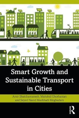 Smart Growth and Sustainable Transport in Cities - Amir Shakibamanesh