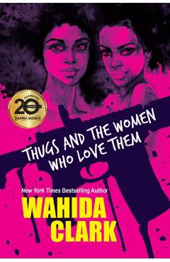 Thugs And The Women Who Love Them - Clark Wahida