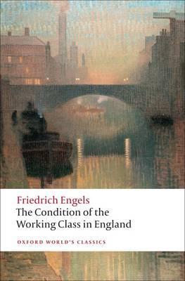 Condition of the Working Class in England - Friedrich Engels