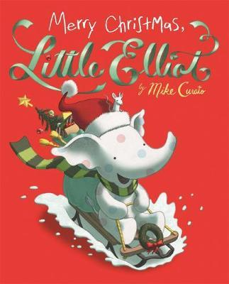 Merry Christmas, Little Elliot - Mike Curato