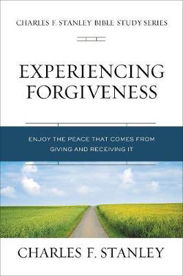Experiencing Forgiveness - Charles Stanley