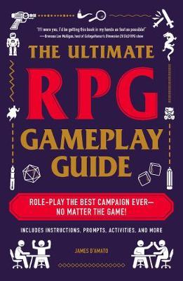 Ultimate RPG Gameplay Guide - James DAmato
