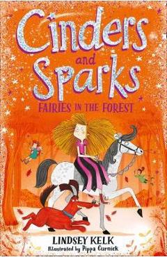 Coperta cărții 'Cinders and Sparks: Fairies in the Forest - Lindsey Kelk'