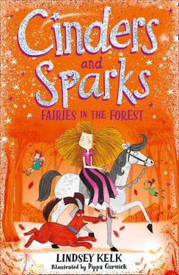 Cinders and Sparks: Fairies in the Forest - Lindsey Kelk
