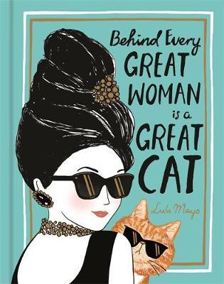 Behind Every Great Woman is a Great Cat - Justine Solomons-Moat