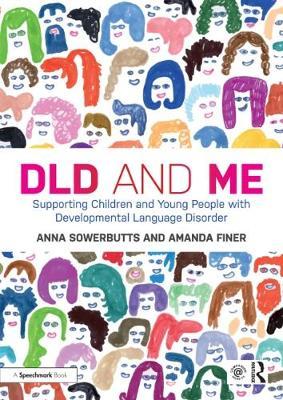 DLD and Me: Supporting Children and Young People with Develo - Anna Sowerbutts