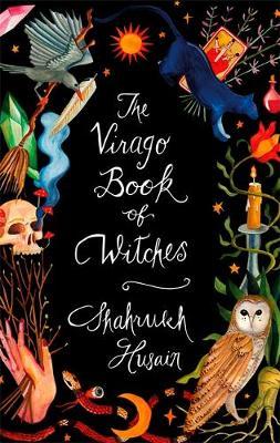 Virago Book Of Witches - Shahrukh Husain