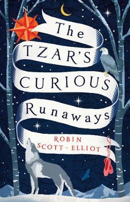Tzar's Curious Runaways - Robin Scott- Elliot