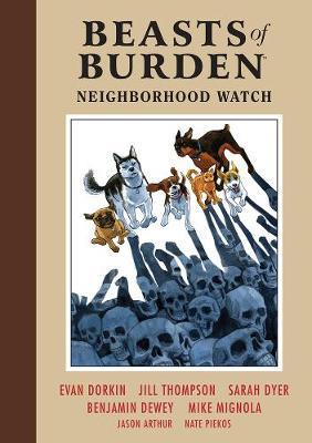 Beasts Of Burden Volume 2: Neighborhood Watch - Evan Dorkin