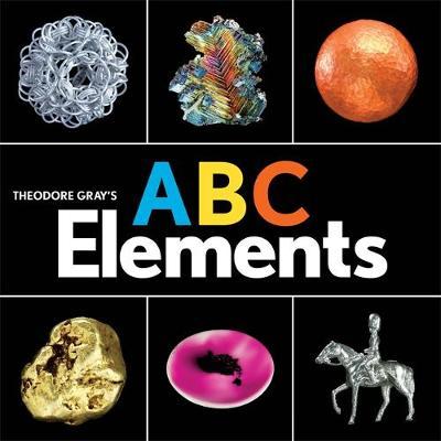 Theodore Gray's ABC Elements - Theodore Gray