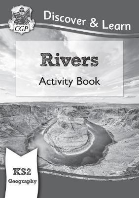 New KS2 Discover & Learn: Geography - Rivers Activity Book -  