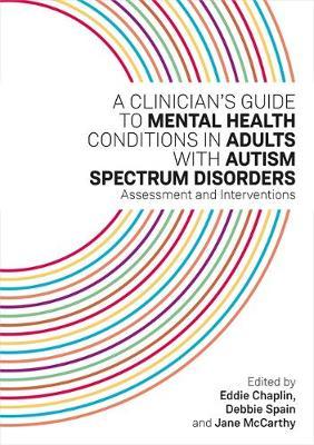Clinician's Guide to Mental Health Conditions in Adults with - Eddie Chaplin
