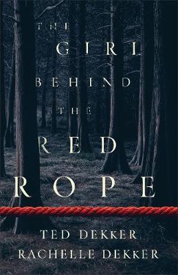 Girl behind the Red Rope - Ted Dekker